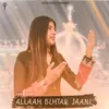 Allaah Behtar Jaane